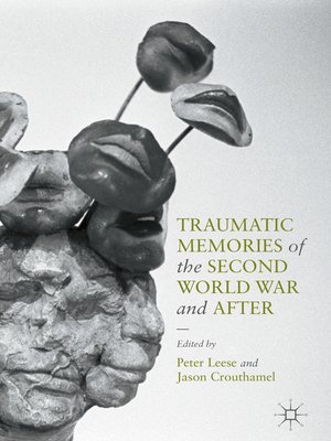 cover image of Traumatic Memories of the Second World War and After